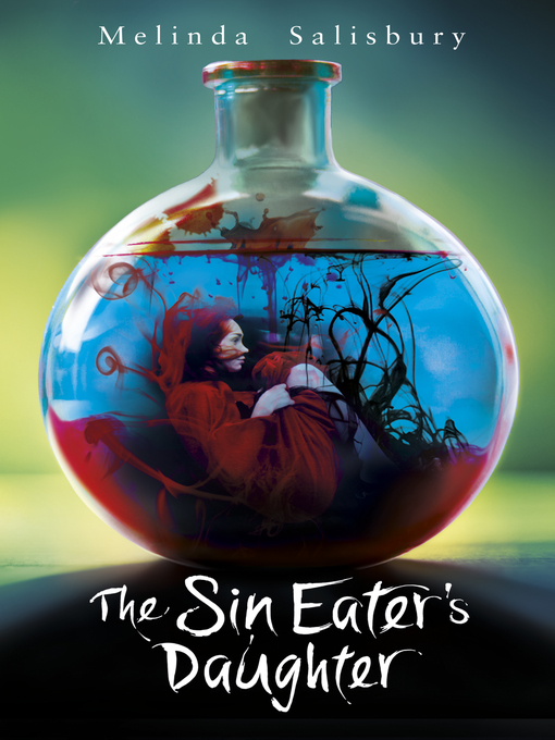 Title details for The Sin Eater's Daughter by Melinda Salisbury - Wait list